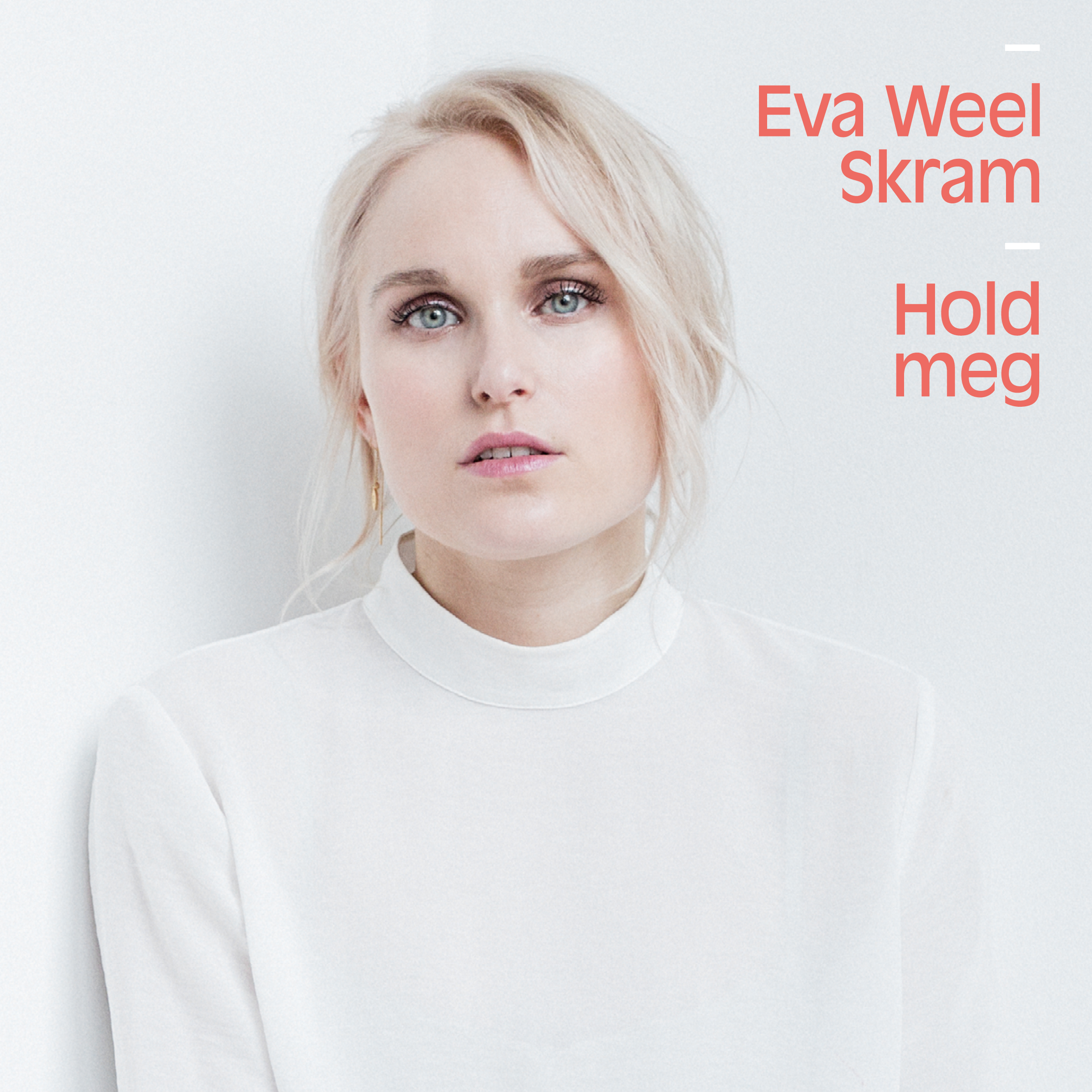 EVA WEEL SKRAM Hold meg