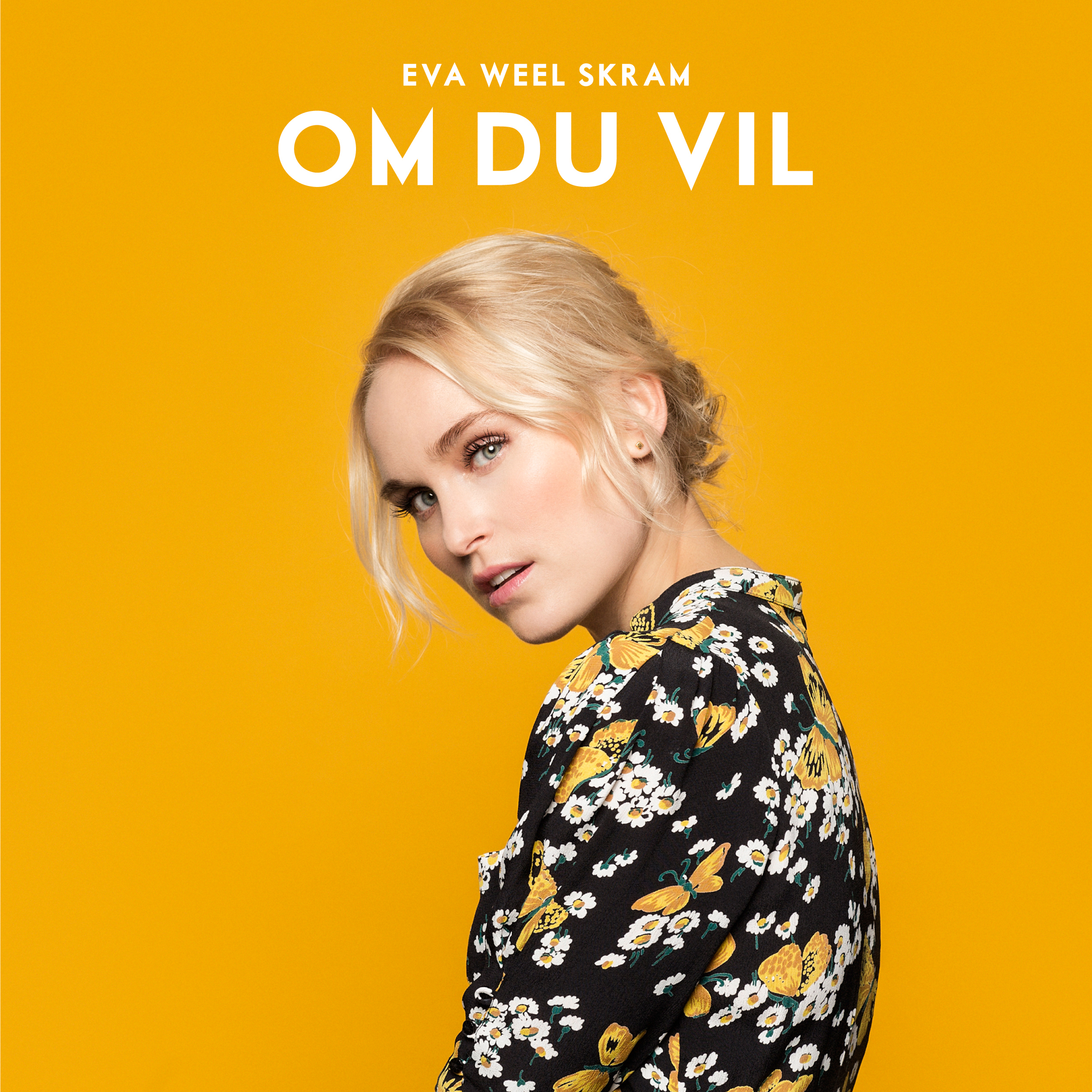 EVA WEEL SKRAM Om du vil
